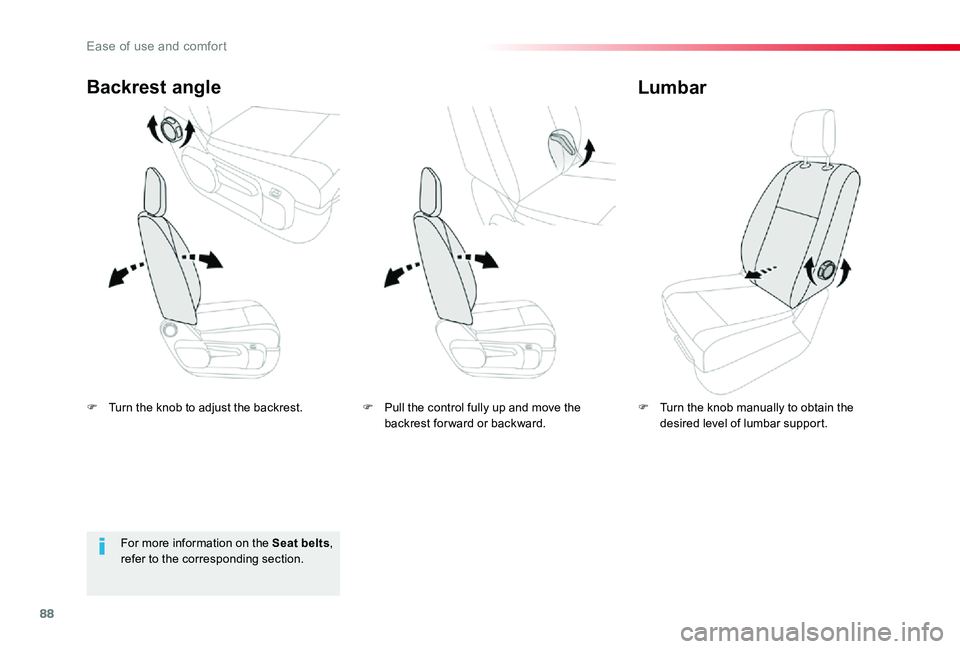 TOYOTA PROACE VERSO 2020 Manual Online 88
F Turn the knob to adjust the backrest.
Backrest angle
F Turn the knob manually to obtain the desired level of lumbar support.
Lumbar
For more information on the Seat belts, refer to the correspond TOYOTA PROACE VERSO 2020 Manual Online 88
F Turn the knob to adjust the backrest.
Backrest angle
F Turn the knob manually to obtain the desired level of lumbar support.
Lumbar
For more information on the Seat belts, refer to the correspond