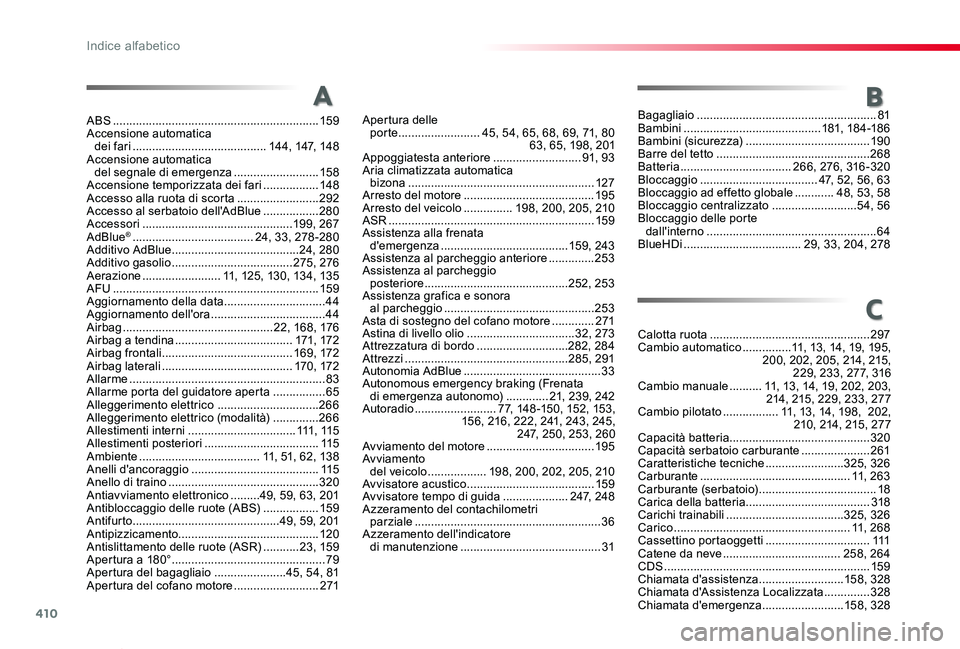 TOYOTA PROACE VERSO 2020  Manuale duso (in Italian) 410
Proace_Verso_IT_Chap11_index-alpha_ed01-2019
A
ABS ...............................................................159Accensione automatica  dei fari .........................................14 4, 