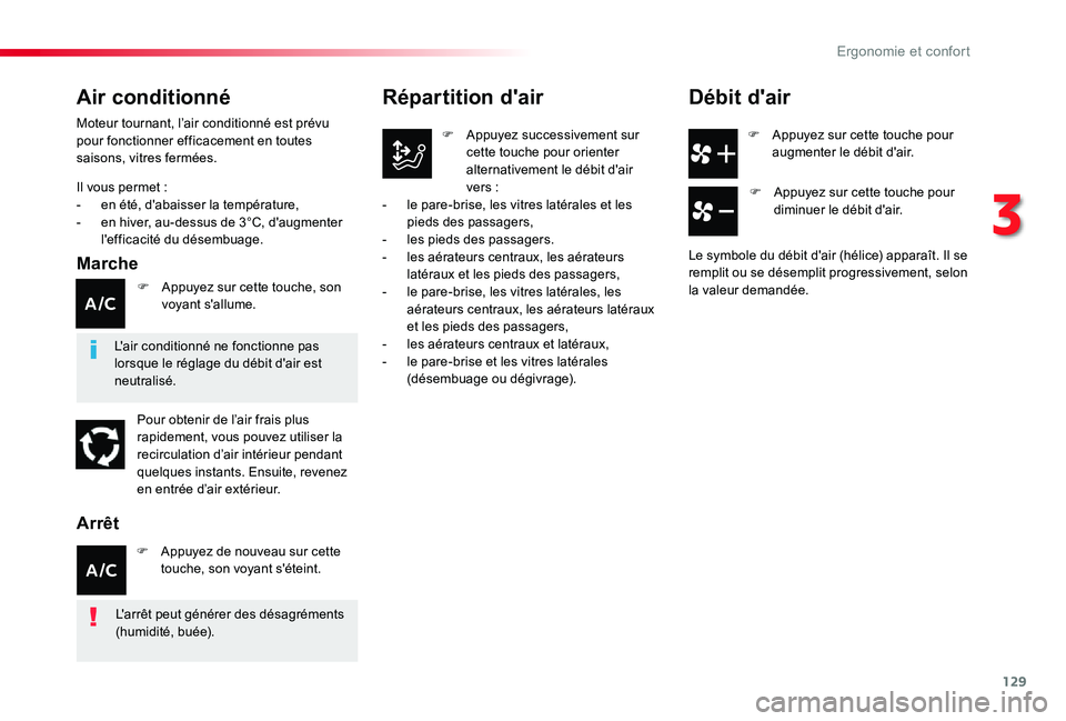 TOYOTA PROACE VERSO 2020  Notices Demploi (in French) 129
F Appuyez sur cette touche pour augmenter le débit d'air.
Répartition d'air
F Appuyez successivement sur cette touche pour orienter alternativement le débit d'air vers  :
- le pare-