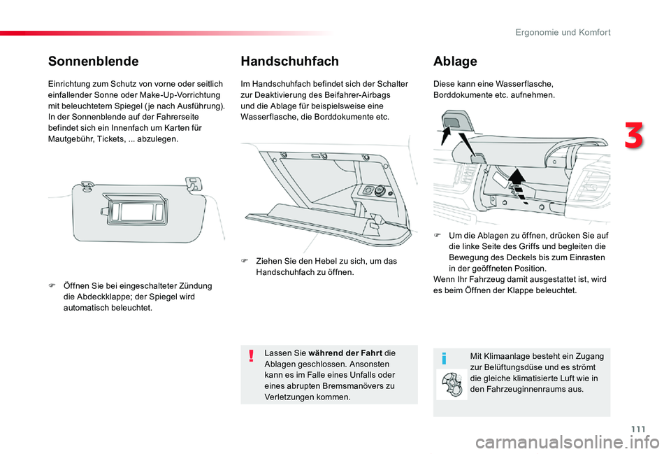 TOYOTA PROACE VERSO 2020 Betriebsanleitungen (in German) 111
Proace_Verso_de_Chap03_ergonomie-et-confort_ed2019_V02
HandschuhfachAblage
Diese kann eine Wasserflasche, Borddokumente etc. aufnehmen.Im Handschuhfach befindet sich der Schalter zur Deaktivierung TOYOTA PROACE VERSO 2020 Betriebsanleitungen (in German) 111
Proace_Verso_de_Chap03_ergonomie-et-confort_ed2019_V02
HandschuhfachAblage
Diese kann eine Wasserflasche, Borddokumente etc. aufnehmen.Im Handschuhfach befindet sich der Schalter zur Deaktivierung