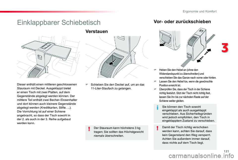 TOYOTA PROACE VERSO 2020 Betriebsanleitungen (in German) 121
Proace_Verso_de_Chap03_ergonomie-et-confort_ed2019_V02
Einklappbarer Schiebetisch
Verst auen
Damit der Tisch richtig verschoben werden kann, achten Sie darauf, dass kein Gegenstand den Weg versper TOYOTA PROACE VERSO 2020 Betriebsanleitungen (in German) 121
Proace_Verso_de_Chap03_ergonomie-et-confort_ed2019_V02
Einklappbarer Schiebetisch
Verst auen
Damit der Tisch richtig verschoben werden kann, achten Sie darauf, dass kein Gegenstand den Weg versper