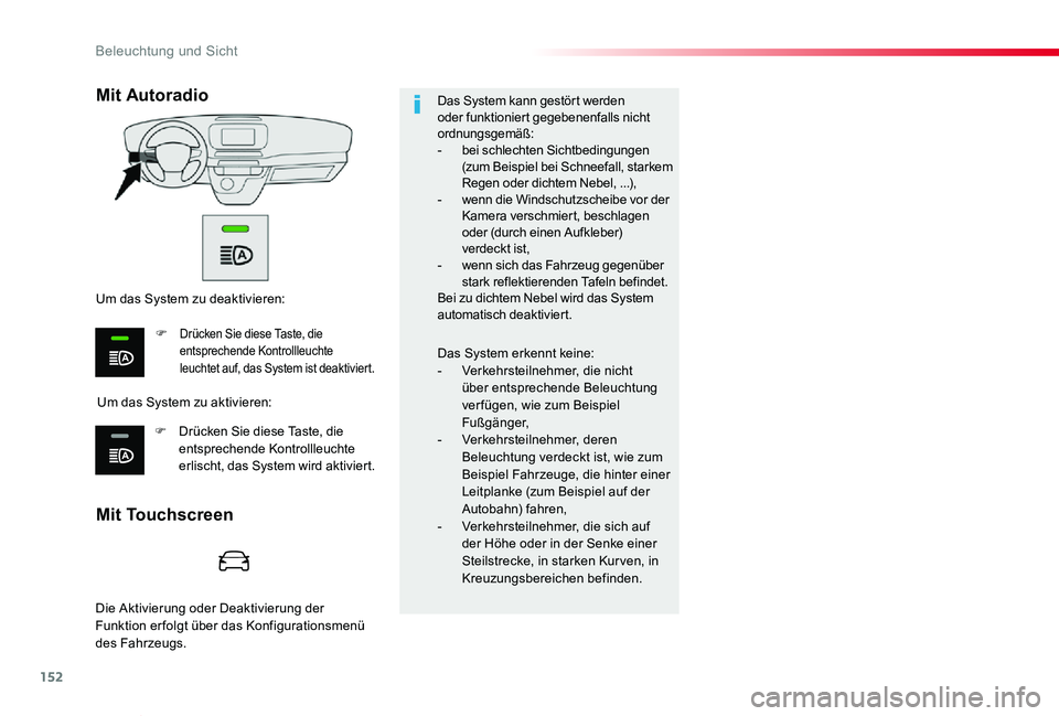 TOYOTA PROACE VERSO 2020 Betriebsanleitungen (in German) 152
Proace_Verso_de_Chap04_eclairage-et-visibilite_ed2019_V02
Das System kann gestört werden oder funktioniert gegebenenfalls nicht ordnungsgemäß:- bei schlechten Sichtbedingungen (zum Beispiel be TOYOTA PROACE VERSO 2020 Betriebsanleitungen (in German) 152
Proace_Verso_de_Chap04_eclairage-et-visibilite_ed2019_V02
Das System kann gestört werden oder funktioniert gegebenenfalls nicht ordnungsgemäß:- bei schlechten Sichtbedingungen (zum Beispiel be