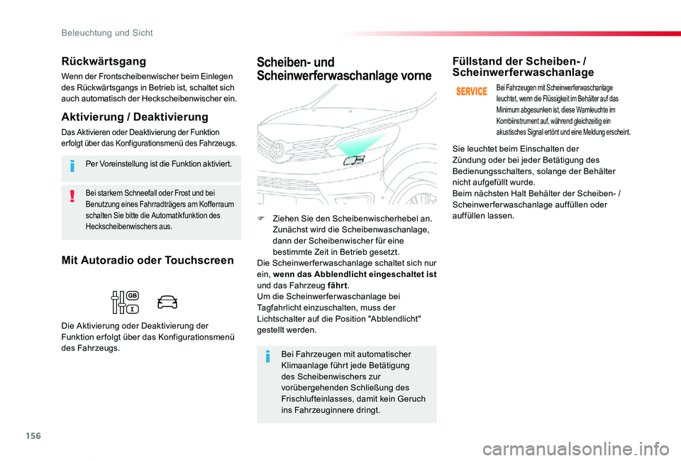 TOYOTA PROACE VERSO 2020 Betriebsanleitungen (in German) 156
Proace_Verso_de_Chap04_eclairage-et-visibilite_ed2019_V02
Bei starkem Schneefall oder Frost und bei Benutzung eines Fahrradträgers am Kofferraum schalten Sie bitte die Automatikfunktion des Hecks TOYOTA PROACE VERSO 2020 Betriebsanleitungen (in German) 156
Proace_Verso_de_Chap04_eclairage-et-visibilite_ed2019_V02
Bei starkem Schneefall oder Frost und bei Benutzung eines Fahrradträgers am Kofferraum schalten Sie bitte die Automatikfunktion des Hecks