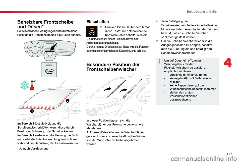 TOYOTA PROACE VERSO 2020 Betriebsanleitungen (in German) 157
Proace_Verso_de_Chap04_eclairage-et-visibilite_ed2019_V02
* Je nach Vertriebsland
Beheizbare Frontscheibe
und Düsen*Bei winterlichen Bedingungen wird durch diese Funktion die Frontscheibe und di TOYOTA PROACE VERSO 2020 Betriebsanleitungen (in German) 157
Proace_Verso_de_Chap04_eclairage-et-visibilite_ed2019_V02
* Je nach Vertriebsland
Beheizbare Frontscheibe
und Düsen*Bei winterlichen Bedingungen wird durch diese Funktion die Frontscheibe und di