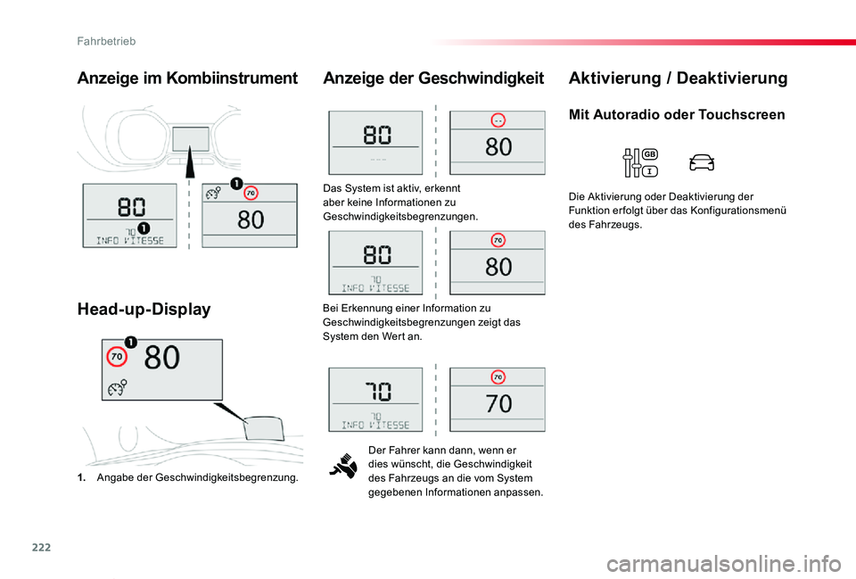 TOYOTA PROACE VERSO 2020 Betriebsanleitungen (in German) 222
Proace_Verso_de_Chap06_conduite_ed2019_V02
Das System ist aktiv, erkennt aber keine Informationen zu Geschwindigkeitsbegrenzungen.
Der Fahrer kann dann, wenn er dies wünscht, die Geschwindigkeit TOYOTA PROACE VERSO 2020 Betriebsanleitungen (in German) 222
Proace_Verso_de_Chap06_conduite_ed2019_V02
Das System ist aktiv, erkennt aber keine Informationen zu Geschwindigkeitsbegrenzungen.
Der Fahrer kann dann, wenn er dies wünscht, die Geschwindigkeit