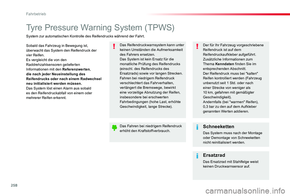 TOYOTA PROACE VERSO 2020 Betriebsanleitungen (in German) 258
Proace_Verso_de_Chap06_conduite_ed2019_V02
Tyre Pressure Warning System (TPWS)
Sobald das Fahrzeug in Bewegung ist, überwacht das System den Reifendruck der vier Reifen.Es vergleicht die von den TOYOTA PROACE VERSO 2020 Betriebsanleitungen (in German) 258
Proace_Verso_de_Chap06_conduite_ed2019_V02
Tyre Pressure Warning System (TPWS)
Sobald das Fahrzeug in Bewegung ist, überwacht das System den Reifendruck der vier Reifen.Es vergleicht die von den