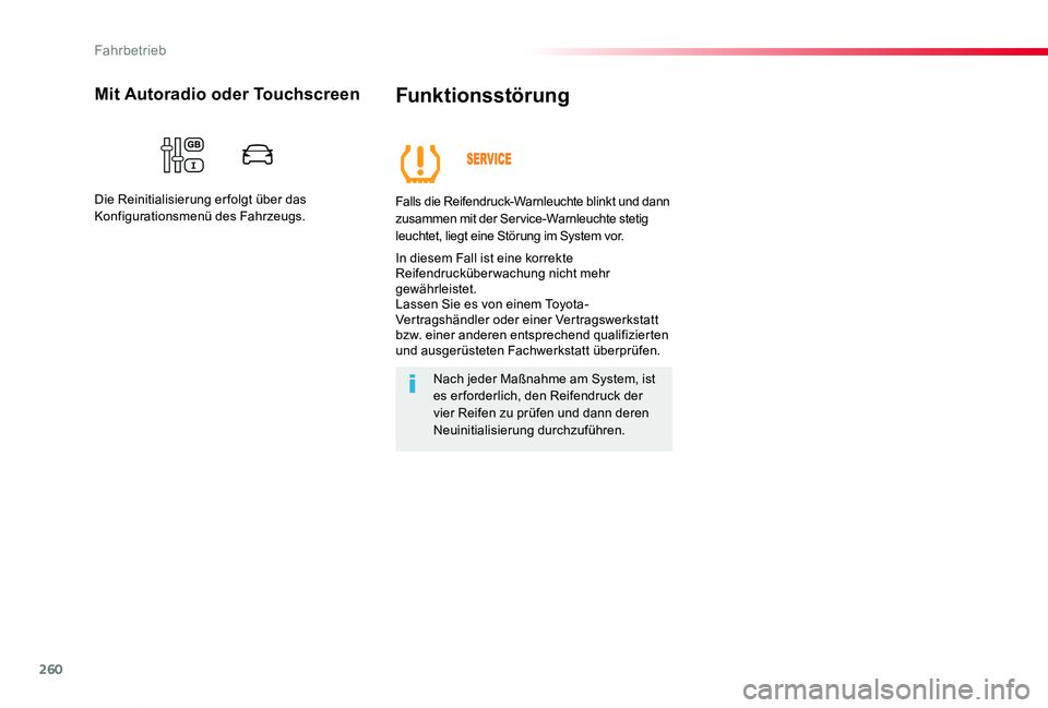 TOYOTA PROACE VERSO 2020 Betriebsanleitungen (in German) 260
Proace_Verso_de_Chap06_conduite_ed2019_V02
Funktionsstörung
Falls die Reifendruck-Warnleuchte blinkt und dann zusammen mit der Service-Warnleuchte stetig leuchtet, liegt eine Störung im System v TOYOTA PROACE VERSO 2020 Betriebsanleitungen (in German) 260
Proace_Verso_de_Chap06_conduite_ed2019_V02
Funktionsstörung
Falls die Reifendruck-Warnleuchte blinkt und dann zusammen mit der Service-Warnleuchte stetig leuchtet, liegt eine Störung im System v