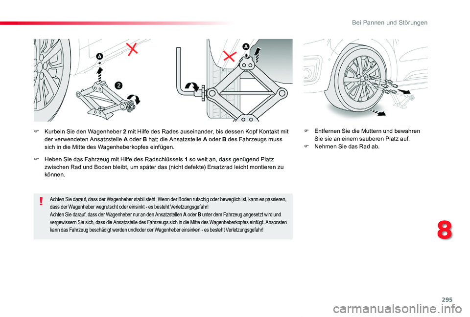 TOYOTA PROACE VERSO 2020 Betriebsanleitungen (in German) 295
Proace_Verso_de_Chap08_En-cas-de-panne_ed2019_V02
Achten Sie darauf, dass der Wagenheber stabil steht. Wenn der Boden rutschig oder beweglich ist, kann es passieren, dass der Wagenheber wegrutscht TOYOTA PROACE VERSO 2020 Betriebsanleitungen (in German) 295
Proace_Verso_de_Chap08_En-cas-de-panne_ed2019_V02
Achten Sie darauf, dass der Wagenheber stabil steht. Wenn der Boden rutschig oder beweglich ist, kann es passieren, dass der Wagenheber wegrutscht