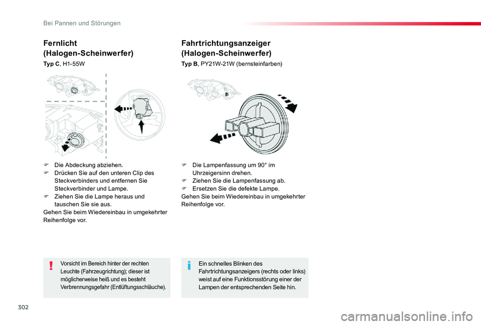 TOYOTA PROACE VERSO 2020 Betriebsanleitungen (in German) 302
Proace_Verso_de_Chap08_En-cas-de-panne_ed2019_V02
Vorsicht im Bereich hinter der rechten Leuchte (Fahrzeugrichtung); dieser ist möglicherweise heiß und es besteht Verbrennungsgefahr (Entlüftung TOYOTA PROACE VERSO 2020 Betriebsanleitungen (in German) 302
Proace_Verso_de_Chap08_En-cas-de-panne_ed2019_V02
Vorsicht im Bereich hinter der rechten Leuchte (Fahrzeugrichtung); dieser ist möglicherweise heiß und es besteht Verbrennungsgefahr (Entlüftung