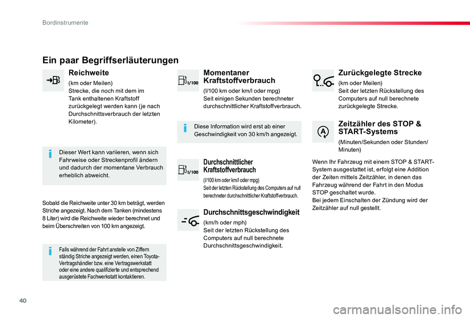 TOYOTA PROACE VERSO 2020 Betriebsanleitungen (in German) 40
Proace_Verso_de_Chap01_instruments-de-bord_ed2019_V02
Ein paar Begriffserläuterungen
Reichweite
(km oder Meilen)Strecke, die noch mit dem im Tank enthaltenen Kraftstoff zurückgelegt werden kann ( TOYOTA PROACE VERSO 2020 Betriebsanleitungen (in German) 40
Proace_Verso_de_Chap01_instruments-de-bord_ed2019_V02
Ein paar Begriffserläuterungen
Reichweite
(km oder Meilen)Strecke, die noch mit dem im Tank enthaltenen Kraftstoff zurückgelegt werden kann (