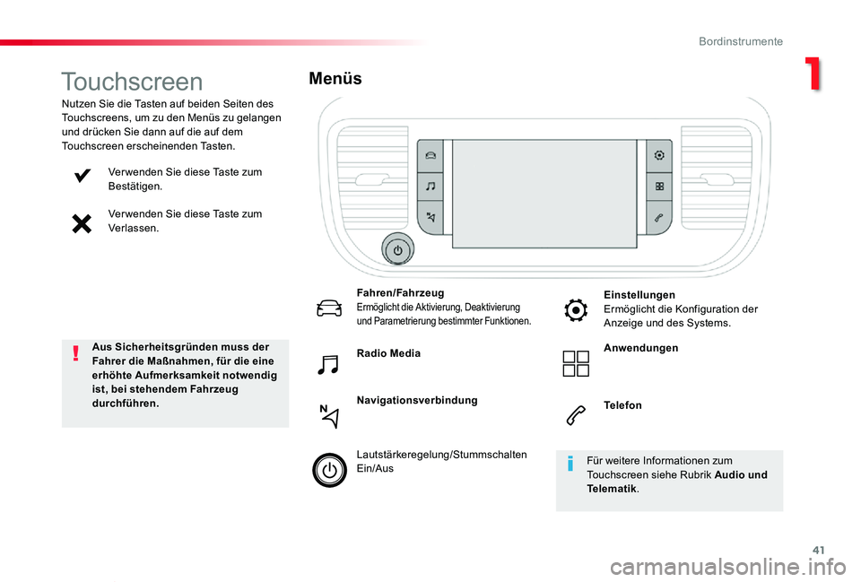 TOYOTA PROACE VERSO 2020 Betriebsanleitungen (in German) 41
Proace_Verso_de_Chap01_instruments-de-bord_ed2019_V02
Ver wenden Sie diese Taste zum Bestätigen.
Ver wenden Sie diese Taste zum Verlassen.
Nutzen Sie die Tasten auf beiden Seiten des Touchscreens, TOYOTA PROACE VERSO 2020 Betriebsanleitungen (in German) 41
Proace_Verso_de_Chap01_instruments-de-bord_ed2019_V02
Ver wenden Sie diese Taste zum Bestätigen.
Ver wenden Sie diese Taste zum Verlassen.
Nutzen Sie die Tasten auf beiden Seiten des Touchscreens,