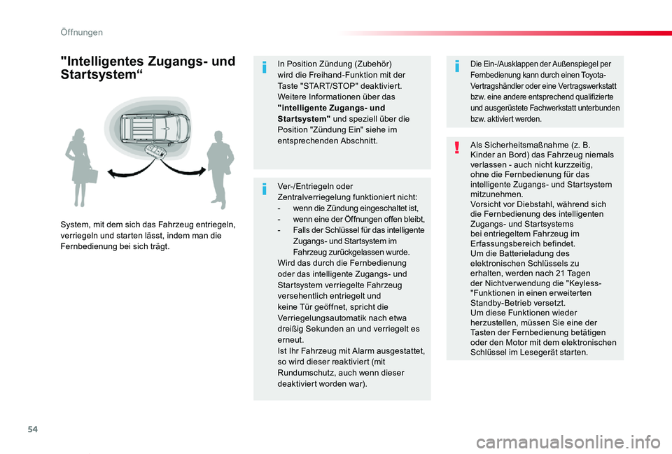 TOYOTA PROACE VERSO 2020 Betriebsanleitungen (in German) 54
Proace_Verso_de_Chap02_ouvertures_ed2019_V02
Ver-/Entriegeln oder Zentralverriegelung funktioniert nicht:- wenn die Zündung eingeschaltet ist,- wenn eine der Öffnungen offen bleibt,- Falls der TOYOTA PROACE VERSO 2020 Betriebsanleitungen (in German) 54
Proace_Verso_de_Chap02_ouvertures_ed2019_V02
Ver-/Entriegeln oder Zentralverriegelung funktioniert nicht:- wenn die Zündung eingeschaltet ist,- wenn eine der Öffnungen offen bleibt,- Falls der