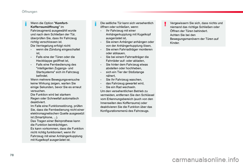 TOYOTA PROACE VERSO 2020 Betriebsanleitungen (in German) 78
Proace_Verso_de_Chap02_ouvertures_ed2019_V02
Vergewissern Sie sich, dass nichts und niemand das richtige Schließen oder Öffnen der Türen behindert.Achten Sie bei den Bewegungsmanövern der Türe TOYOTA PROACE VERSO 2020 Betriebsanleitungen (in German) 78
Proace_Verso_de_Chap02_ouvertures_ed2019_V02
Vergewissern Sie sich, dass nichts und niemand das richtige Schließen oder Öffnen der Türen behindert.Achten Sie bei den Bewegungsmanövern der Türe