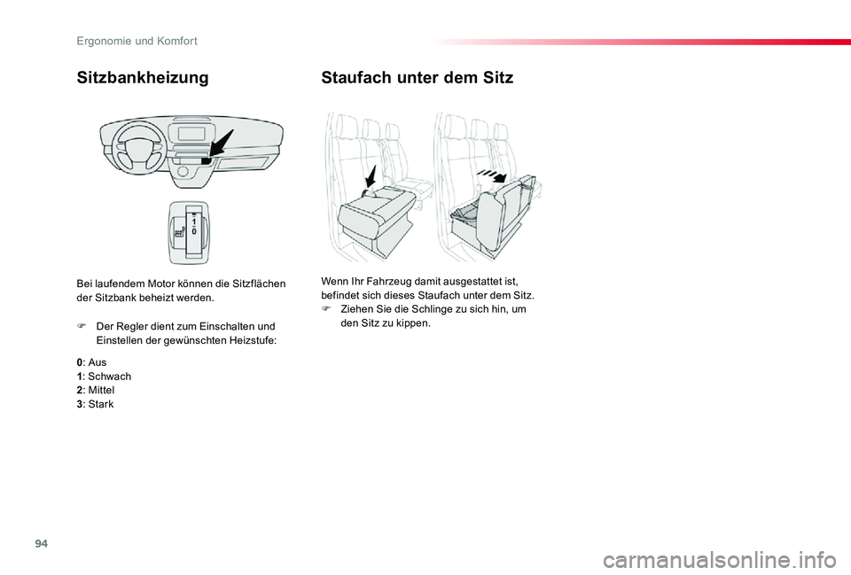 TOYOTA PROACE VERSO 2020 Betriebsanleitungen (in German) 94
Proace_Verso_de_Chap03_ergonomie-et-confort_ed2019_V02
Sitzbankheizung
0: Aus1: Schwach2: Mittel
3: Stark
F Der Regler dient zum Einschalten und Einstellen der gewünschten Heizstufe:
Bei laufendem TOYOTA PROACE VERSO 2020 Betriebsanleitungen (in German) 94
Proace_Verso_de_Chap03_ergonomie-et-confort_ed2019_V02
Sitzbankheizung
0: Aus1: Schwach2: Mittel
3: Stark
F Der Regler dient zum Einschalten und Einstellen der gewünschten Heizstufe:
Bei laufendem