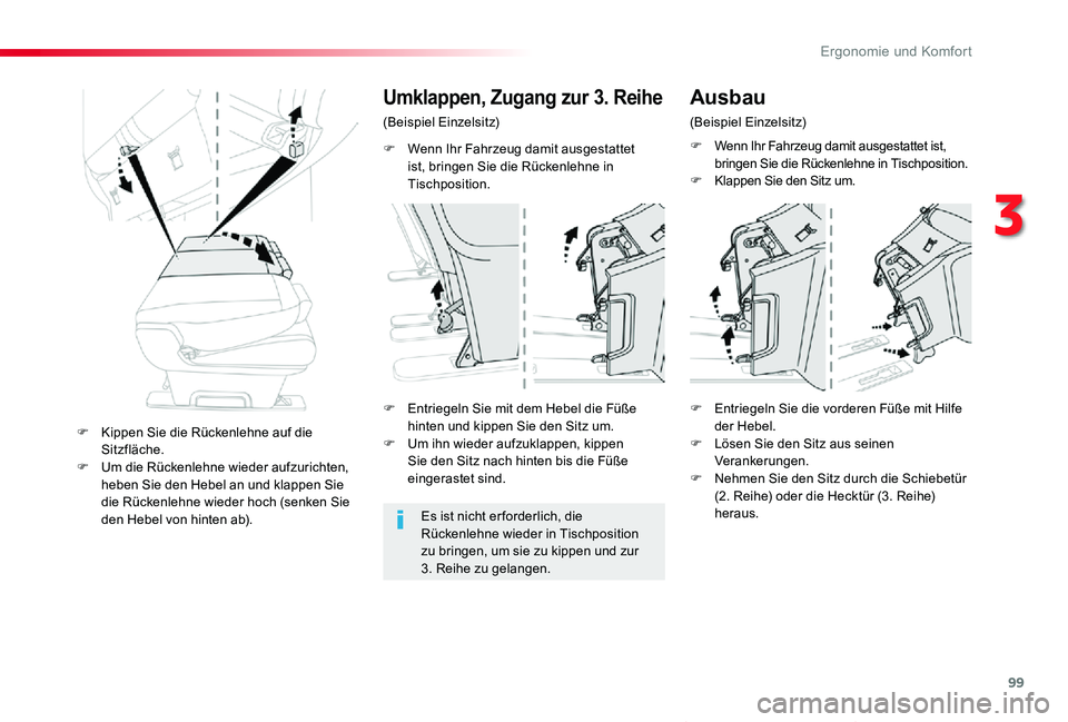 TOYOTA PROACE VERSO 2020 Betriebsanleitungen (in German) 99
Proace_Verso_de_Chap03_ergonomie-et-confort_ed2019_V02
F Wenn Ihr Fahrzeug damit ausgestattet ist, bringen Sie die Rückenlehne in Tischposition.
Umklappen, Zugang zur 3. Reihe
(Beispiel Einzelsitz TOYOTA PROACE VERSO 2020 Betriebsanleitungen (in German) 99
Proace_Verso_de_Chap03_ergonomie-et-confort_ed2019_V02
F Wenn Ihr Fahrzeug damit ausgestattet ist, bringen Sie die Rückenlehne in Tischposition.
Umklappen, Zugang zur 3. Reihe
(Beispiel Einzelsitz