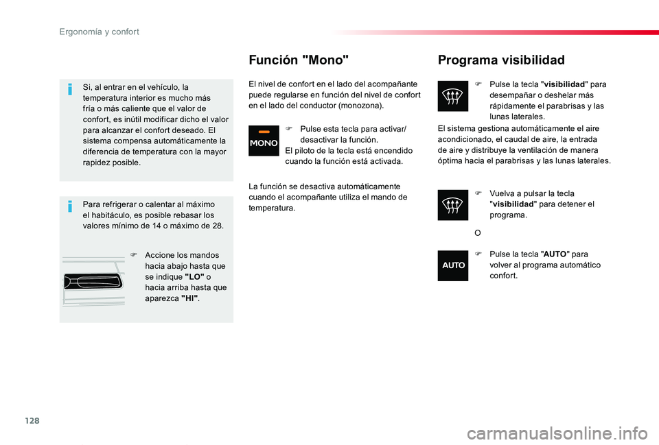 TOYOTA PROACE VERSO 2020 Manuale de Empleo (in Spanish) 128
ProaceVerso_es_Chap03_ergonomie-et-confort_ed2019_V02
Programa visibilidad
F Pulse la tecla "visibilidad" para desempañar o deshelar más rápidamente el parabrisas y las lunas laterales. TOYOTA PROACE VERSO 2020 Manuale de Empleo (in Spanish) 128
ProaceVerso_es_Chap03_ergonomie-et-confort_ed2019_V02
Programa visibilidad
F Pulse la tecla "visibilidad" para desempañar o deshelar más rápidamente el parabrisas y las lunas laterales.