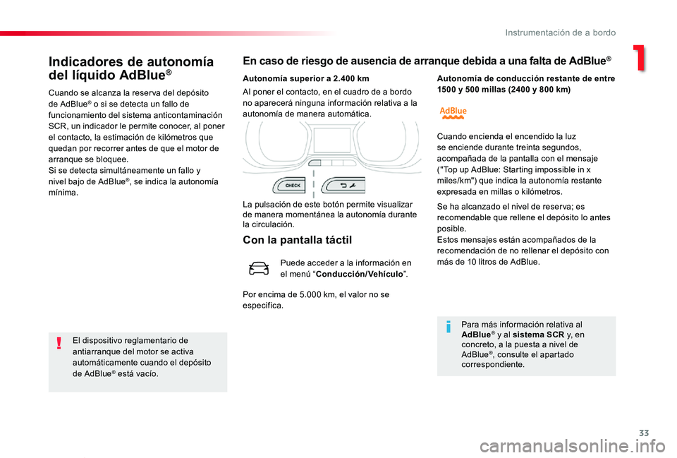 TOYOTA PROACE VERSO 2020 Manuale de Empleo (in Spanish) 33
ProaceVerso_es_Chap01_instruments-de-bord_ed2019_V02
Indicadores de autonomía
del líquido AdBlue®
Cuando se alcanza la reser va del depósito de AdBlue® o si se detecta un fallo de funcionamie TOYOTA PROACE VERSO 2020 Manuale de Empleo (in Spanish) 33
ProaceVerso_es_Chap01_instruments-de-bord_ed2019_V02
Indicadores de autonomía
del líquido AdBlue®
Cuando se alcanza la reser va del depósito de AdBlue® o si se detecta un fallo de funcionamie