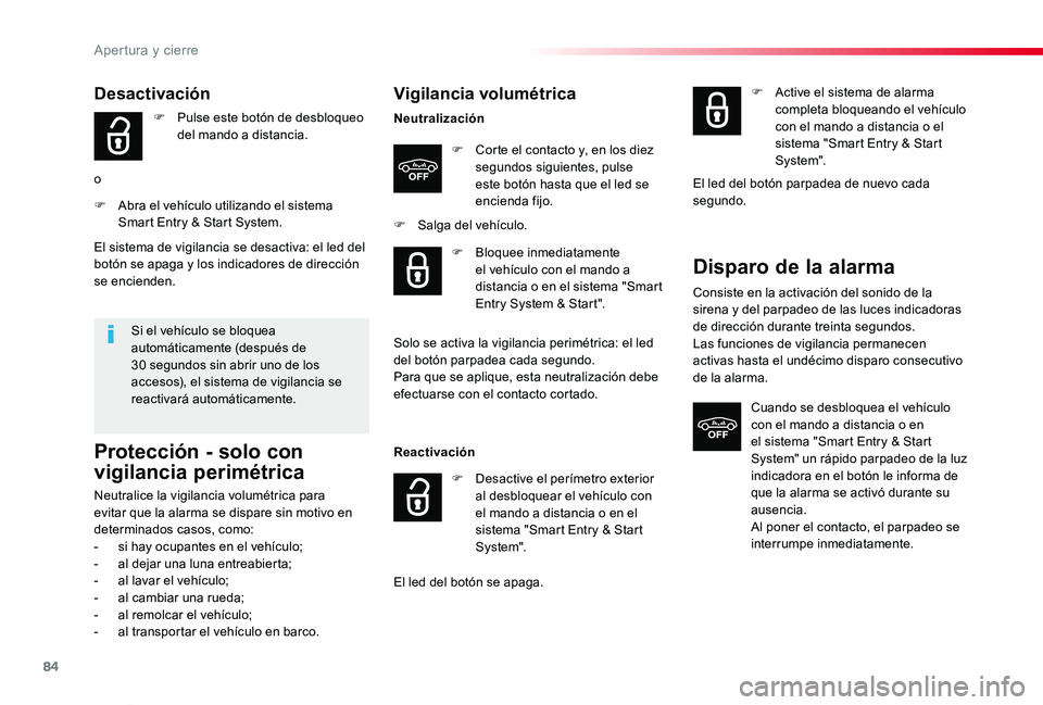 TOYOTA PROACE VERSO 2020 Manuale de Empleo (in Spanish) 84
ProaceVerso_es_Chap02_ouvertures_ed2019_V02
Vigilancia volumétrica
Neutralización
F Corte el contacto y, en los diez segundos siguientes, pulse este botón hasta que el led se encienda fijo.
F Sa TOYOTA PROACE VERSO 2020 Manuale de Empleo (in Spanish) 84
ProaceVerso_es_Chap02_ouvertures_ed2019_V02
Vigilancia volumétrica
Neutralización
F Corte el contacto y, en los diez segundos siguientes, pulse este botón hasta que el led se encienda fijo.
F Sa