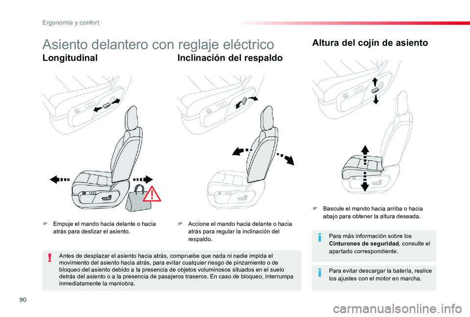 TOYOTA PROACE VERSO 2020  Manuale de Empleo (in Spanish) 90
ProaceVerso_es_Chap03_ergonomie-et-confort_ed2019_V02
Asiento delantero con reglaje eléctrico
LongitudinalInclinación del respaldo
Altura del cojín de asiento
Para evitar descargar la batería, 