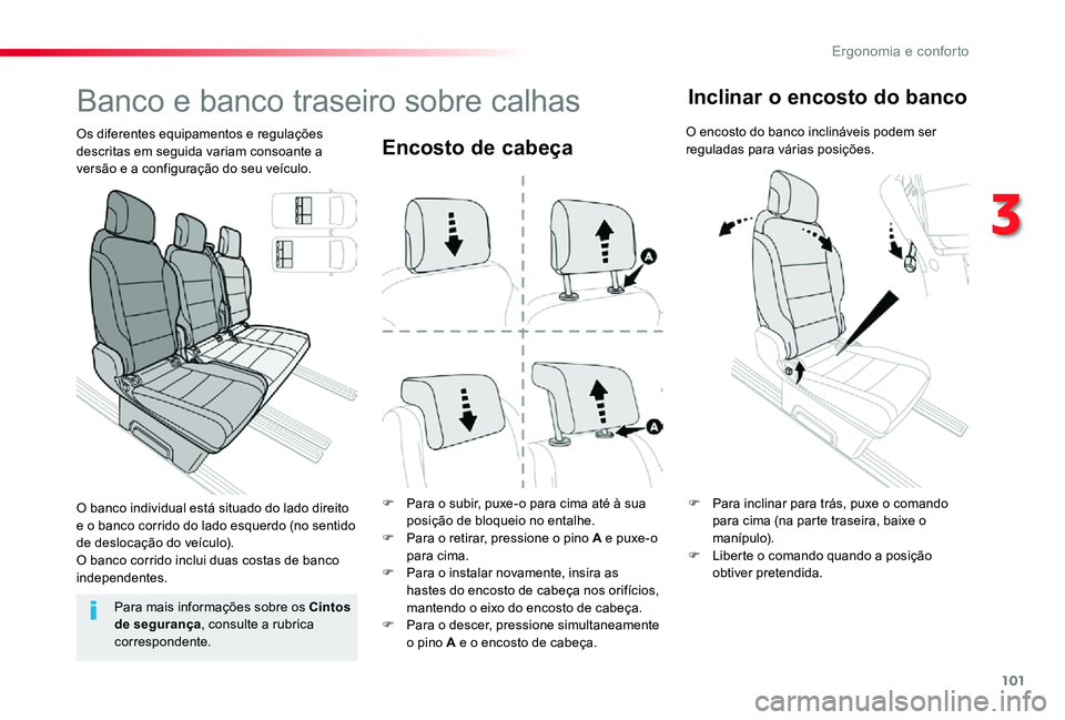 TOYOTA PROACE VERSO 2020 Manual de utilização (in Portuguese) 101
ProaceVerso_pt_Chap03_ergonomie-et-confort_ed2019_V02
Encosto de cabeça
F Para o subir, puxe-o para cima até à sua posição de bloqueio no entalhe.F Para o retirar, pressione o pino A e puxe-o TOYOTA PROACE VERSO 2020 Manual de utilização (in Portuguese) 101
ProaceVerso_pt_Chap03_ergonomie-et-confort_ed2019_V02
Encosto de cabeça
F Para o subir, puxe-o para cima até à sua posição de bloqueio no entalhe.F Para o retirar, pressione o pino A e puxe-o
