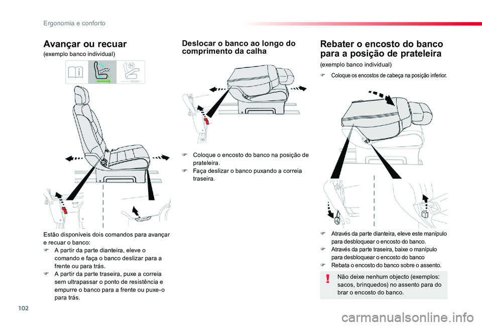 TOYOTA PROACE VERSO 2020 Manual de utilização (in Portuguese) 102
ProaceVerso_pt_Chap03_ergonomie-et-confort_ed2019_V02
Estão disponíveis dois comandos para avançar e recuar o banco:F A partir da parte dianteira, eleve o comando e faça o banco deslizar para TOYOTA PROACE VERSO 2020 Manual de utilização (in Portuguese) 102
ProaceVerso_pt_Chap03_ergonomie-et-confort_ed2019_V02
Estão disponíveis dois comandos para avançar e recuar o banco:F A partir da parte dianteira, eleve o comando e faça o banco deslizar para