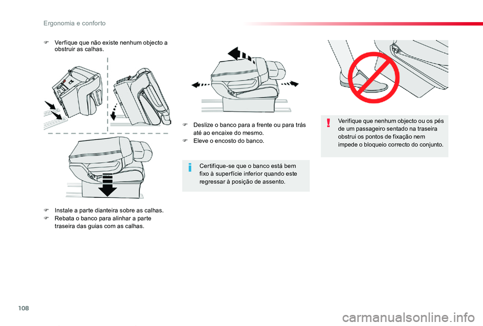 TOYOTA PROACE VERSO 2020 Manual de utilização (in Portuguese) 108
ProaceVerso_pt_Chap03_ergonomie-et-confort_ed2019_V02
Verifique que nenhum objecto ou os pés de um passageiro sentado na traseira obstrui os pontos de fixação nem impede o bloqueio correcto do TOYOTA PROACE VERSO 2020 Manual de utilização (in Portuguese) 108
ProaceVerso_pt_Chap03_ergonomie-et-confort_ed2019_V02
Verifique que nenhum objecto ou os pés de um passageiro sentado na traseira obstrui os pontos de fixação nem impede o bloqueio correcto do