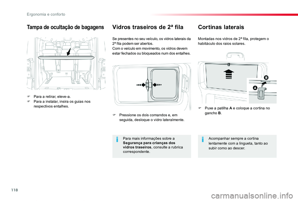 TOYOTA PROACE VERSO 2020 Manual de utilização (in Portuguese) 118
ProaceVerso_pt_Chap03_ergonomie-et-confort_ed2019_V02
Tampa de ocultação de bagagens
F Para a retirar, eleve-a.F Para a instalar, insira os guias nos respectivos entalhes.
Se presentes no seu ve TOYOTA PROACE VERSO 2020 Manual de utilização (in Portuguese) 118
ProaceVerso_pt_Chap03_ergonomie-et-confort_ed2019_V02
Tampa de ocultação de bagagens
F Para a retirar, eleve-a.F Para a instalar, insira os guias nos respectivos entalhes.
Se presentes no seu ve