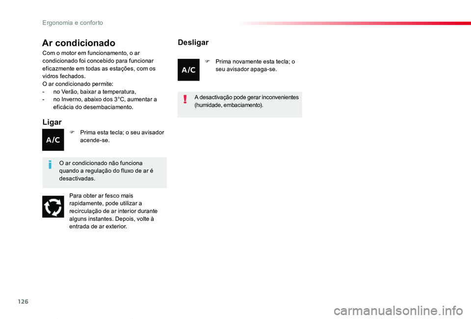 TOYOTA PROACE VERSO 2020 Manual de utilização (in Portuguese) 126
ProaceVerso_pt_Chap03_ergonomie-et-confort_ed2019_V02
Ar condicionado
Ligar
Com o motor em funcionamento, o ar condicionado foi concebido para funcionar eficazmente em todas as estações, com os TOYOTA PROACE VERSO 2020 Manual de utilização (in Portuguese) 126
ProaceVerso_pt_Chap03_ergonomie-et-confort_ed2019_V02
Ar condicionado
Ligar
Com o motor em funcionamento, o ar condicionado foi concebido para funcionar eficazmente em todas as estações, com os