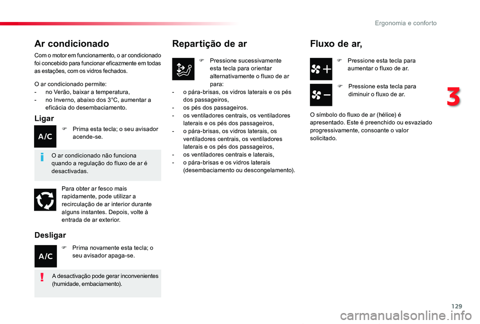 TOYOTA PROACE VERSO 2020 Manual de utilização (in Portuguese) 129
ProaceVerso_pt_Chap03_ergonomie-et-confort_ed2019_V02
F Pressione esta tecla para aumentar o fluxo de ar.
Repartição de ar
F Pressione sucessivamente esta tecla para orientar alternativamente o TOYOTA PROACE VERSO 2020 Manual de utilização (in Portuguese) 129
ProaceVerso_pt_Chap03_ergonomie-et-confort_ed2019_V02
F Pressione esta tecla para aumentar o fluxo de ar.
Repartição de ar
F Pressione sucessivamente esta tecla para orientar alternativamente o