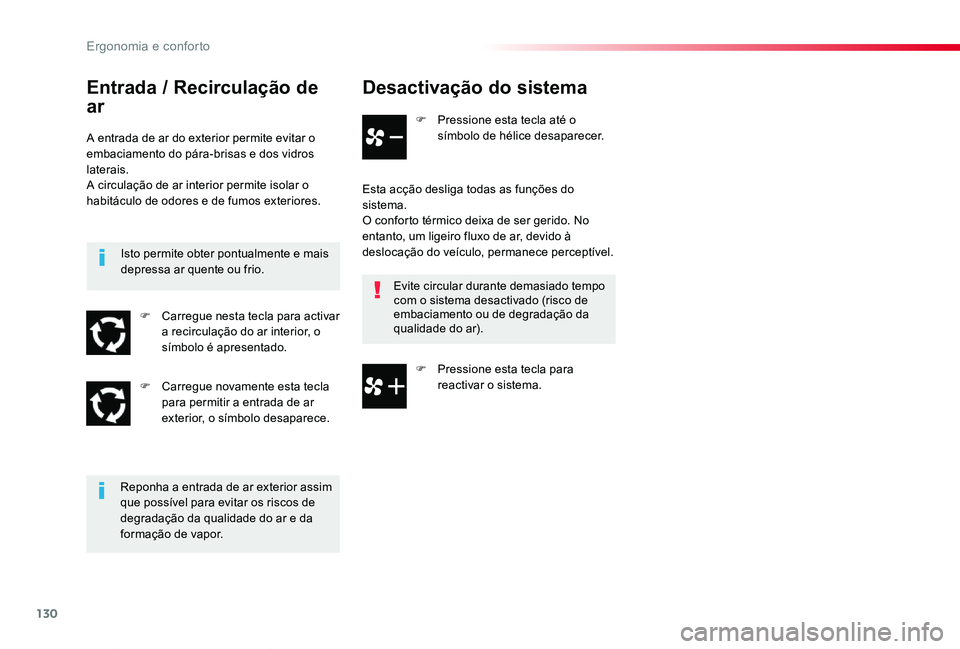 TOYOTA PROACE VERSO 2020 Manual de utilização (in Portuguese) 130
ProaceVerso_pt_Chap03_ergonomie-et-confort_ed2019_V02
Desactivação do sistema
F Pressione esta tecla até o símbolo de hélice desaparecer.
Esta acção desliga todas as funções do sistema.O TOYOTA PROACE VERSO 2020 Manual de utilização (in Portuguese) 130
ProaceVerso_pt_Chap03_ergonomie-et-confort_ed2019_V02
Desactivação do sistema
F Pressione esta tecla até o símbolo de hélice desaparecer.
Esta acção desliga todas as funções do sistema.O