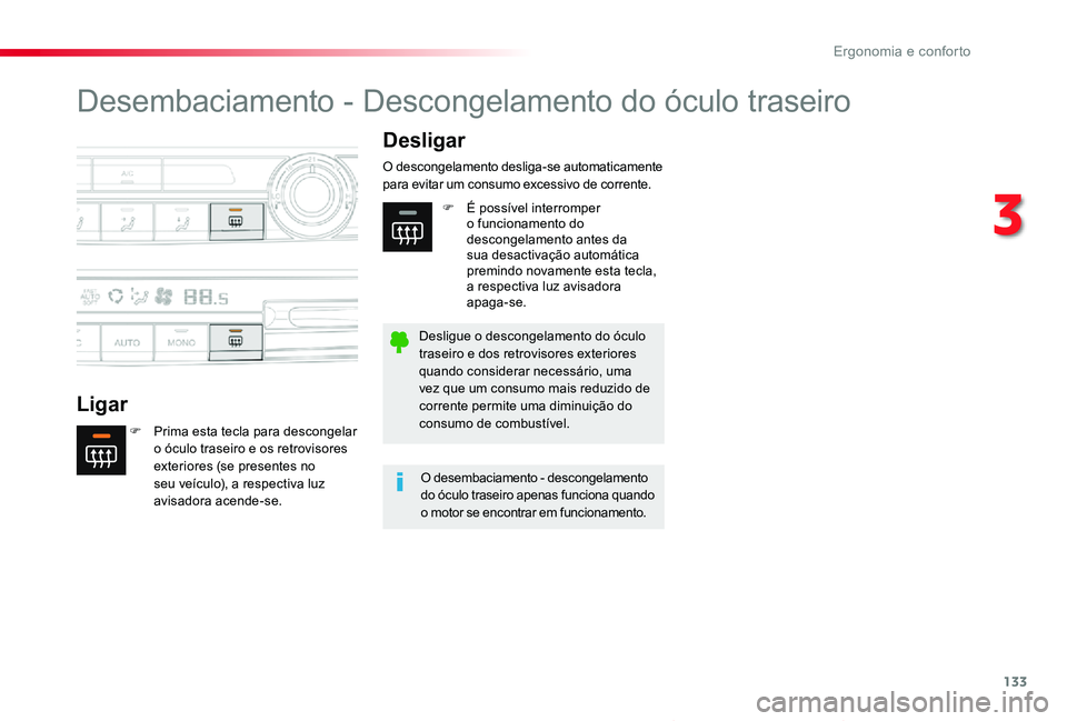 TOYOTA PROACE VERSO 2020 Manual de utilização (in Portuguese) 133
ProaceVerso_pt_Chap03_ergonomie-et-confort_ed2019_V02
Desembaciamento - Descongelamento do óculo traseiro
Ligar
Desligar
F Prima esta tecla para descongelar o óculo traseiro e os retrovisores ex TOYOTA PROACE VERSO 2020 Manual de utilização (in Portuguese) 133
ProaceVerso_pt_Chap03_ergonomie-et-confort_ed2019_V02
Desembaciamento - Descongelamento do óculo traseiro
Ligar
Desligar
F Prima esta tecla para descongelar o óculo traseiro e os retrovisores ex