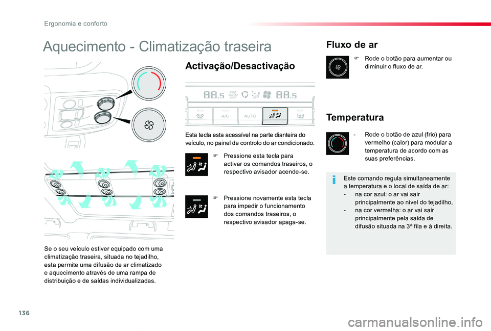 TOYOTA PROACE VERSO 2020 Manual de utilização (in Portuguese) 136
ProaceVerso_pt_Chap03_ergonomie-et-confort_ed2019_V02
Aquecimento - Climatização traseira
Activação/Desactivação
F Pressione esta tecla para activar os comandos traseiros, o respectivo avisa TOYOTA PROACE VERSO 2020 Manual de utilização (in Portuguese) 136
ProaceVerso_pt_Chap03_ergonomie-et-confort_ed2019_V02
Aquecimento - Climatização traseira
Activação/Desactivação
F Pressione esta tecla para activar os comandos traseiros, o respectivo avisa