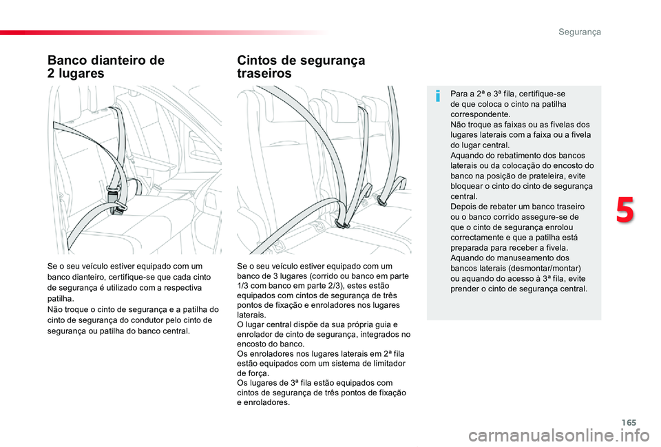 TOYOTA PROACE VERSO 2020 Manual de utilização (in Portuguese) 165
ProaceVerso_pt_Chap05_securite_ed2019_V02
Banco dianteiro de
2 lugares
Se o seu veÃculo estiver equipado com um banco de 3 lugares (corrido ou banco em parte 1/3 com banco em parte 2/3), estes e TOYOTA PROACE VERSO 2020 Manual de utilização (in Portuguese) 165
ProaceVerso_pt_Chap05_securite_ed2019_V02
Banco dianteiro de
2 lugares
Se o seu veÃculo estiver equipado com um banco de 3 lugares (corrido ou banco em parte 1/3 com banco em parte 2/3), estes e