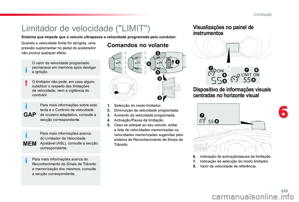TOYOTA PROACE VERSO 2020 Manual de utilização (in Portuguese) 225
GAP
MEM
ProaceVerso_pt_Chap06_conduite_ed2019_V02
Comandos no volante
6. Indicação de activação/pausa da limitação.7. Indicação de selecção do modo limitador.8. Valor da velocidade de r TOYOTA PROACE VERSO 2020 Manual de utilização (in Portuguese) 225
GAP
MEM
ProaceVerso_pt_Chap06_conduite_ed2019_V02
Comandos no volante
6. Indicação de activação/pausa da limitação.7. Indicação de selecção do modo limitador.8. Valor da velocidade de r