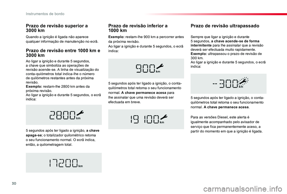 TOYOTA PROACE VERSO 2020 Manual de utilização (in Portuguese) 30
ProaceVerso_pt_Chap01_instruments-de-bord_ed2019_V02
Prazo de revisão entre 1000 km e 3000 km
Ao ligar a ignição e durante 5 segundos, a chave que simboliza as operações de revisão acende-se. TOYOTA PROACE VERSO 2020 Manual de utilização (in Portuguese) 30
ProaceVerso_pt_Chap01_instruments-de-bord_ed2019_V02
Prazo de revisão entre 1000 km e 3000 km
Ao ligar a ignição e durante 5 segundos, a chave que simboliza as operações de revisão acende-se.