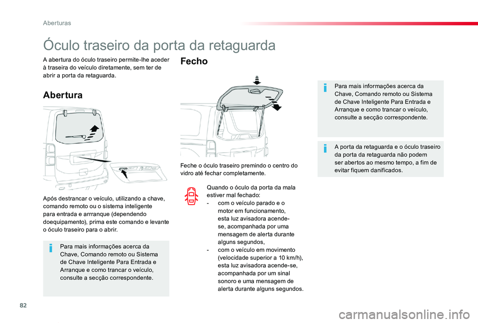 TOYOTA PROACE VERSO 2020 Manual de utilização (in Portuguese) 82
ProaceVerso_pt_Chap02_ouvertures_ed2019_V02
Para mais informações acerca da Chave, Comando remoto ou Sistema de Chave Inteligente Para Entrada e Arranque e como trancar o veículo,
consulte a se TOYOTA PROACE VERSO 2020 Manual de utilização (in Portuguese) 82
ProaceVerso_pt_Chap02_ouvertures_ed2019_V02
Para mais informações acerca da Chave, Comando remoto ou Sistema de Chave Inteligente Para Entrada e Arranque e como trancar o veículo,
consulte a se