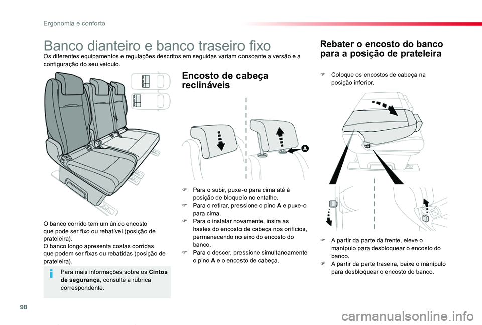 TOYOTA PROACE VERSO 2020 Manual de utilização (in Portuguese) 98
ProaceVerso_pt_Chap03_ergonomie-et-confort_ed2019_V02
Rebater o encosto do banco
para a posição de prateleira
F Coloque os encostos de cabeça na posição inferior.
F Para o subir, puxe-o para TOYOTA PROACE VERSO 2020 Manual de utilização (in Portuguese) 98
ProaceVerso_pt_Chap03_ergonomie-et-confort_ed2019_V02
Rebater o encosto do banco
para a posição de prateleira
F Coloque os encostos de cabeça na posição inferior.
F Para o subir, puxe-o para