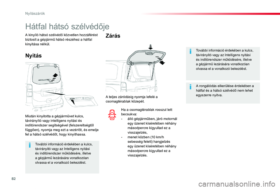 TOYOTA PROACE VERSO 2020 Kezelési útmutató (in Hungarian) 82
Proace verso_hu_Chap02_ouvertures_ed01-2019
További információ érdekében a kulcs, távirányító vagy az Intelligens nyitási és indítórendszer működésére, illetve a gépjármű lezár TOYOTA PROACE VERSO 2020 Kezelési útmutató (in Hungarian) 82
Proace verso_hu_Chap02_ouvertures_ed01-2019
További információ érdekében a kulcs, távirányító vagy az Intelligens nyitási és indítórendszer működésére, illetve a gépjármű lezár