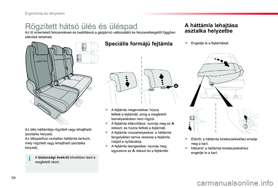 TOYOTA PROACE VERSO 2020 Kezelési útmutató (in Hungarian) 98
Proace verso_hu_Chap03_ergonomie-et-confort_ed01-2019
A háttámla lehajtása
asztalka helyzetbe
F Engedje le a fejtámlákat.
F A fejtámla megemelése: húzza felfelé a fejtámlát, amÃg a meg TOYOTA PROACE VERSO 2020 Kezelési útmutató (in Hungarian) 98
Proace verso_hu_Chap03_ergonomie-et-confort_ed01-2019
A háttámla lehajtása
asztalka helyzetbe
F Engedje le a fejtámlákat.
F A fejtámla megemelése: húzza felfelé a fejtámlát, amÃg a meg
