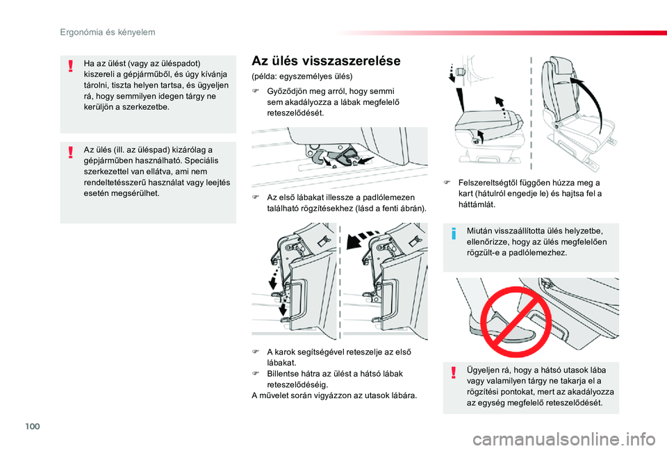 TOYOTA PROACE VERSO 2020 Kezelési útmutató (in Hungarian) 100
Proace verso_hu_Chap03_ergonomie-et-confort_ed01-2019
Miután visszaállÃtotta ülés helyzetbe, ellenÅ‘rizze, hogy az ülés megfelelÅ‘en rögzült-e a padlólemezhez.
Ügyeljen rá, hogy a hát TOYOTA PROACE VERSO 2020 Kezelési útmutató (in Hungarian) 100
Proace verso_hu_Chap03_ergonomie-et-confort_ed01-2019
Miután visszaállÃtotta ülés helyzetbe, ellenÅ‘rizze, hogy az ülés megfelelÅ‘en rögzült-e a padlólemezhez.
Ügyeljen rá, hogy a hát