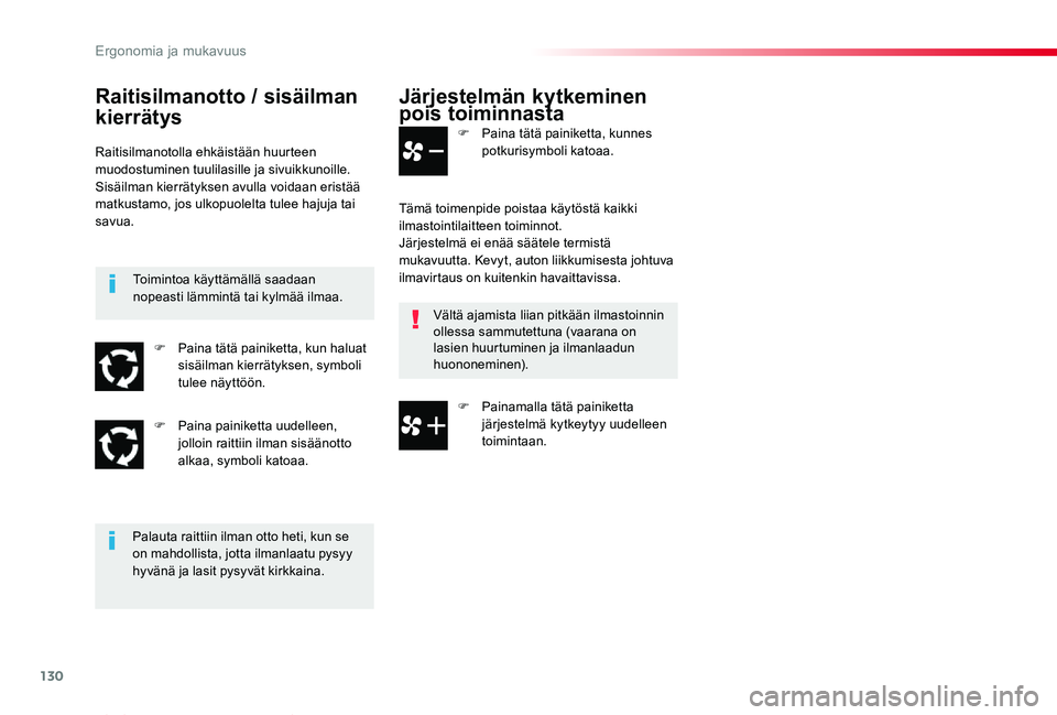 TOYOTA PROACE VERSO 2020 Omistajan Käsikirja (in Finnish) 130
ProaceVerso_fi_Chap03_ergonomie-et-confort_ed01-2019
Järjestelmän kytkeminen pois toiminnasta
F Paina tätä painiketta, kunnes potkurisymboli katoaa.
Tämä toimenpide poistaa käytöstä kaikk TOYOTA PROACE VERSO 2020 Omistajan Käsikirja (in Finnish) 130
ProaceVerso_fi_Chap03_ergonomie-et-confort_ed01-2019
Järjestelmän kytkeminen pois toiminnasta
F Paina tätä painiketta, kunnes potkurisymboli katoaa.
Tämä toimenpide poistaa käytöstä kaikk