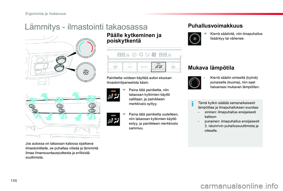 TOYOTA PROACE VERSO 2020 Omistajan Käsikirja (in Finnish) 136
ProaceVerso_fi_Chap03_ergonomie-et-confort_ed01-2019
Lämmitys - ilmastointi takaosassa
Päälle kytkeminen ja
poiskytkentä
F Paina tätä painiketta, niin takaosan kytkimien käyttö sallitaan, TOYOTA PROACE VERSO 2020 Omistajan Käsikirja (in Finnish) 136
ProaceVerso_fi_Chap03_ergonomie-et-confort_ed01-2019
Lämmitys - ilmastointi takaosassa
Päälle kytkeminen ja
poiskytkentä
F Paina tätä painiketta, niin takaosan kytkimien käyttö sallitaan,
