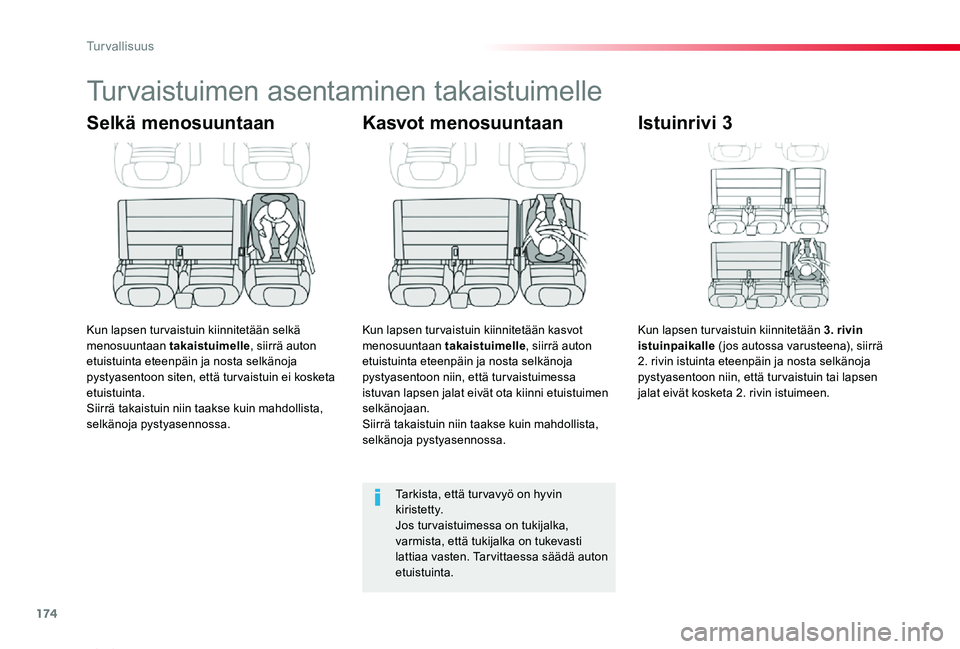 TOYOTA PROACE VERSO 2020 Omistajan Käsikirja (in Finnish) 174
ProaceVerso_fi_Chap05_securite_ed01-2019
Turvaistuimen asentaminen takaistuimelle
Selkä menosuuntaan
Kun lapsen turvaistuin kiinnitetään selkä menosuuntaan takaistuimelle, siirrä auton etuist TOYOTA PROACE VERSO 2020 Omistajan Käsikirja (in Finnish) 174
ProaceVerso_fi_Chap05_securite_ed01-2019
Turvaistuimen asentaminen takaistuimelle
Selkä menosuuntaan
Kun lapsen turvaistuin kiinnitetään selkä menosuuntaan takaistuimelle, siirrä auton etuist