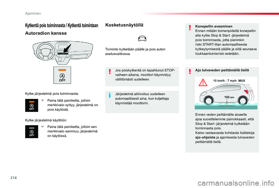 TOYOTA PROACE VERSO 2020 Omistajan Käsikirja (in Finnish) 216
ProaceVerso_fi_Chap06_conduite_ed01-2019
Kytkentä pois toiminnasta / Kytkentä toimintaan
Autoradion kanssa
F Paina tätä painiketta, jolloin merkkivalo syttyy, järjestelmä on pois käytöstä TOYOTA PROACE VERSO 2020 Omistajan Käsikirja (in Finnish) 216
ProaceVerso_fi_Chap06_conduite_ed01-2019
Kytkentä pois toiminnasta / Kytkentä toimintaan
Autoradion kanssa
F Paina tätä painiketta, jolloin merkkivalo syttyy, järjestelmä on pois käytöstä