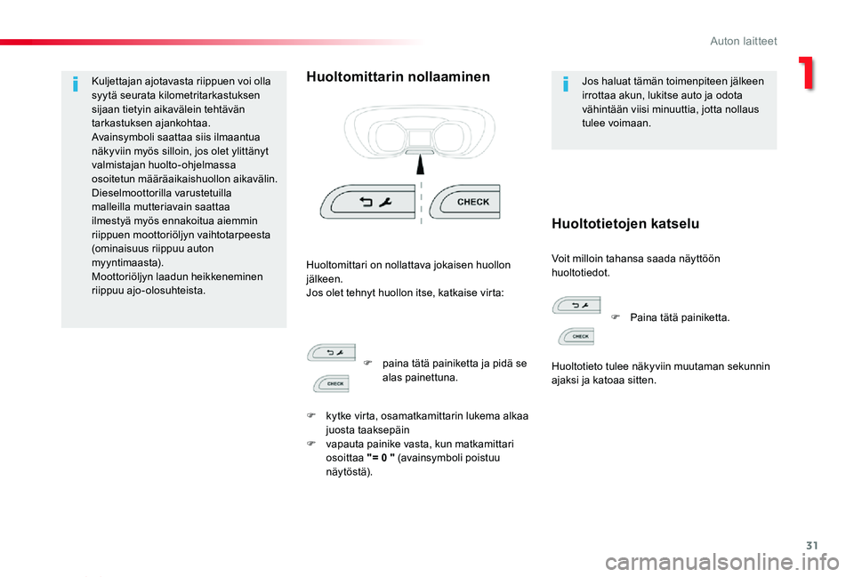 TOYOTA PROACE VERSO 2020 Omistajan Käsikirja (in Finnish) 31
ProaceVerso_fi_Chap01_instruments-de-bord_ed01-2019
Kuljettajan ajotavasta riippuen voi olla syytä seurata kilometritarkastuksen sijaan tietyin aikavälein tehtävän tarkastuksen ajankohtaa.Avain TOYOTA PROACE VERSO 2020 Omistajan Käsikirja (in Finnish) 31
ProaceVerso_fi_Chap01_instruments-de-bord_ed01-2019
Kuljettajan ajotavasta riippuen voi olla syytä seurata kilometritarkastuksen sijaan tietyin aikavälein tehtävän tarkastuksen ajankohtaa.Avain