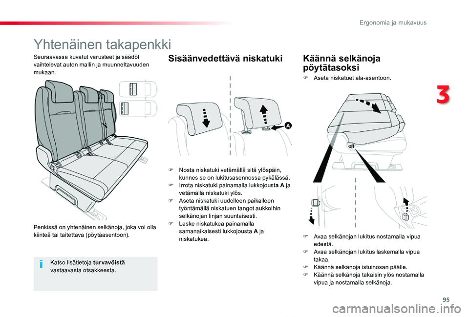 TOYOTA PROACE VERSO 2020 Omistajan Käsikirja (in Finnish) 95
ProaceVerso_fi_Chap03_ergonomie-et-confort_ed01-2019
Yhtenäinen takapenkki
F Nosta niskatuki vetämällä sitä ylöspäin, kunnes se on lukitusasennossa pykälässä.F Irrota niskatuki painamalla TOYOTA PROACE VERSO 2020 Omistajan Käsikirja (in Finnish) 95
ProaceVerso_fi_Chap03_ergonomie-et-confort_ed01-2019
Yhtenäinen takapenkki
F Nosta niskatuki vetämällä sitä ylöspäin, kunnes se on lukitusasennossa pykälässä.F Irrota niskatuki painamalla