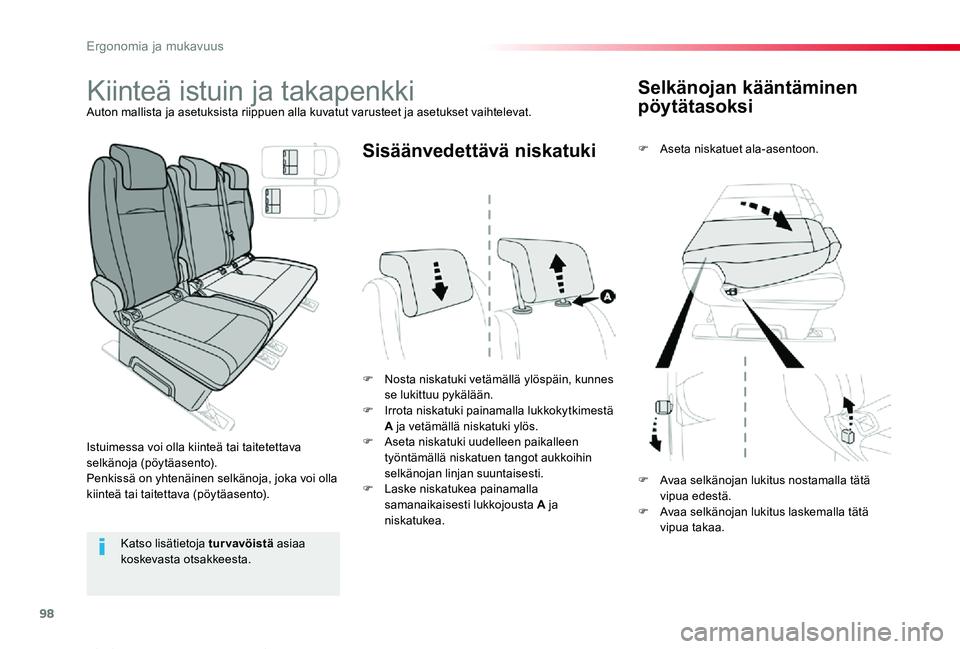 TOYOTA PROACE VERSO 2020 Omistajan Käsikirja (in Finnish) 98
ProaceVerso_fi_Chap03_ergonomie-et-confort_ed01-2019
Selkänojan kääntäminen
pöytätasoksi
F Aseta niskatuet ala-asentoon.
F Nosta niskatuki vetämällä ylöspäin, kunnes se lukittuu pykälà TOYOTA PROACE VERSO 2020 Omistajan Käsikirja (in Finnish) 98
ProaceVerso_fi_Chap03_ergonomie-et-confort_ed01-2019
Selkänojan kääntäminen
pöytätasoksi
F Aseta niskatuet ala-asentoon.
F Nosta niskatuki vetämällä ylöspäin, kunnes se lukittuu pykälÃ
