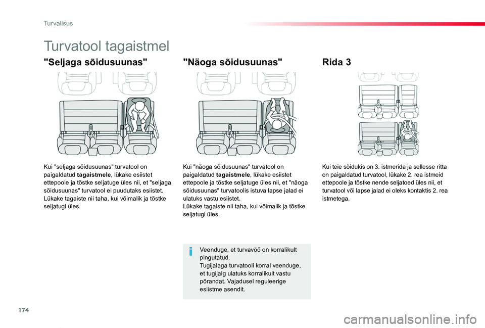 TOYOTA PROACE VERSO 2020 Kasutusjuhend (in Estonian) 174
Proace verso_et_Chap05_securite_ed2019_V02
Turvatool tagaistmel
"Seljaga sõidusuunas"
Kui "seljaga sõidusuunas" tur vatool on paigaldatud tagaistmele, lükake esiistet ettepoole TOYOTA PROACE VERSO 2020 Kasutusjuhend (in Estonian) 174
Proace verso_et_Chap05_securite_ed2019_V02
Turvatool tagaistmel
"Seljaga sõidusuunas"
Kui "seljaga sõidusuunas" tur vatool on paigaldatud tagaistmele, lükake esiistet ettepoole