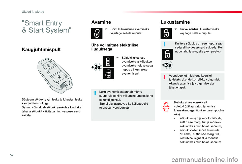 TOYOTA PROACE VERSO 2020 Kasutusjuhend (in Estonian) 52
Proace verso_et_Chap02_ouvertures_ed2019_V02
"Smart Entry
& Start System"
Süsteem sõiduki avamiseks ja lukustamiseks kaugjuhtimispuldiga.Samuti võimaldab sõiduki asukohta kindlaks teh TOYOTA PROACE VERSO 2020 Kasutusjuhend (in Estonian) 52
Proace verso_et_Chap02_ouvertures_ed2019_V02
"Smart Entry
& Start System"
Süsteem sõiduki avamiseks ja lukustamiseks kaugjuhtimispuldiga.Samuti võimaldab sõiduki asukohta kindlaks teh