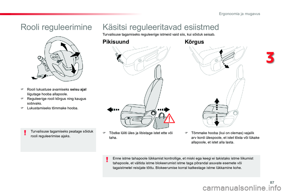 TOYOTA PROACE VERSO 2020 Kasutusjuhend (in Estonian) 87
Proace verso_et_Chap03_ergonomie-et-confort_ed2019_V02
Rooli reguleerimine
F Rooli lukustuse avamiseks seisu ajal liigutage hooba allapoole.F Reguleerige rooli kõrgus ning kaugus sobivaks.F Lukust TOYOTA PROACE VERSO 2020 Kasutusjuhend (in Estonian) 87
Proace verso_et_Chap03_ergonomie-et-confort_ed2019_V02
Rooli reguleerimine
F Rooli lukustuse avamiseks seisu ajal liigutage hooba allapoole.F Reguleerige rooli kõrgus ning kaugus sobivaks.F Lukust